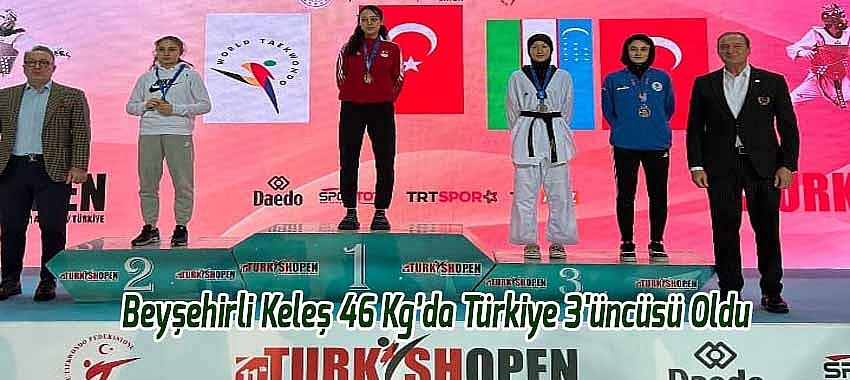 Beyşehirli Keleş 46 Kg’da Türkiye 3'üncüsü Oldu