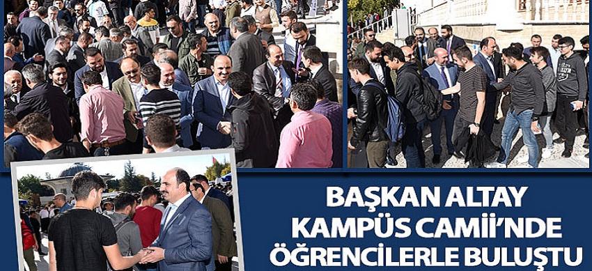 Başkan Altay Kampüs Camii’nde Öğrencilerle Buluştu