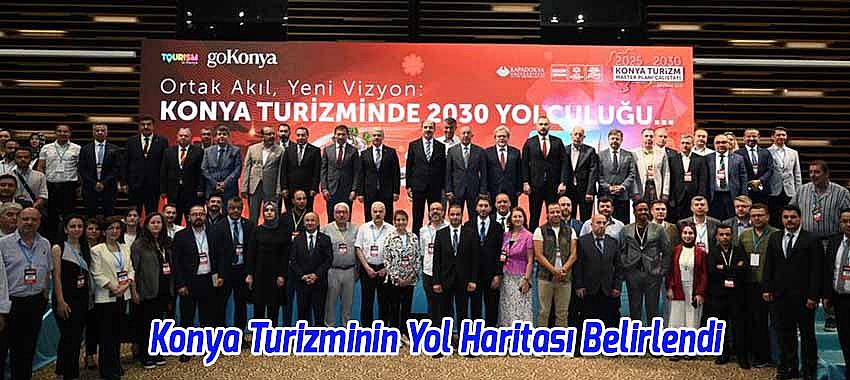 Konya Turizminin Yol Haritası Belirlendi