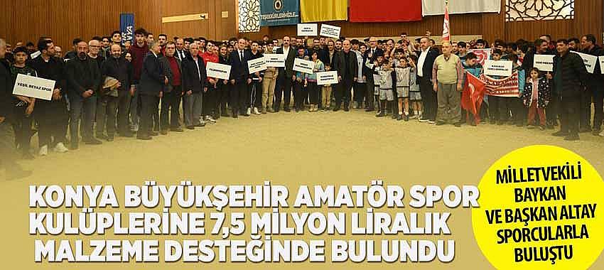 Konya Büyükşehir Amatör Spor Kulüplerine 7,5 Milyon Liralık Malzeme Desteğinde Bulundu