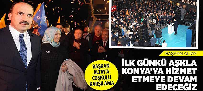 Başkan Altay’a Konya'da Coşkulu Karşılama 