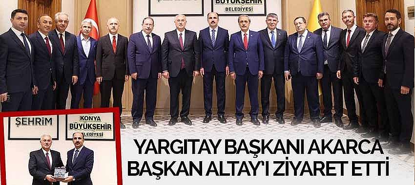 Yargıtay Başkanı Akarca Başkan Altay’ı Ziyaret Etti