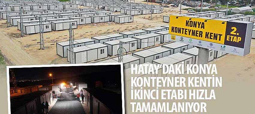 Hatay’daki Konya Konteyner Kentin İkinci Etabı Hızla Tamamlanıyor