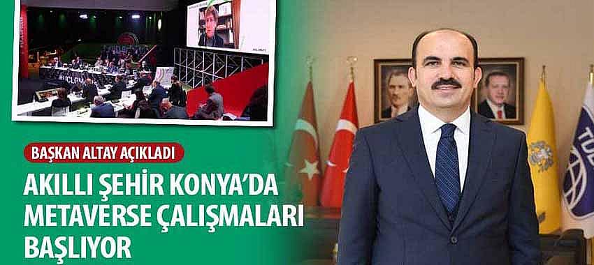 Akıllı Şehir Konya’da Metaverse Çalışmaları Başlıyor