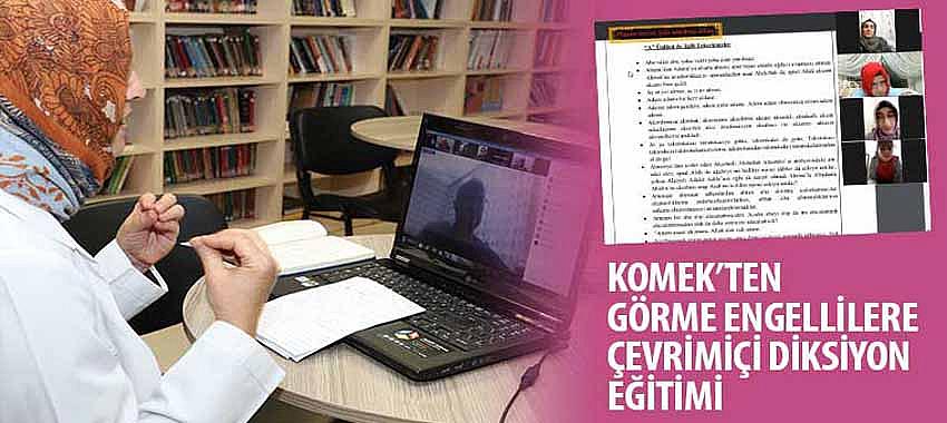 KOMEK’ten Görme Engellilere Çevrimiçi Diksiyon Eğitimi