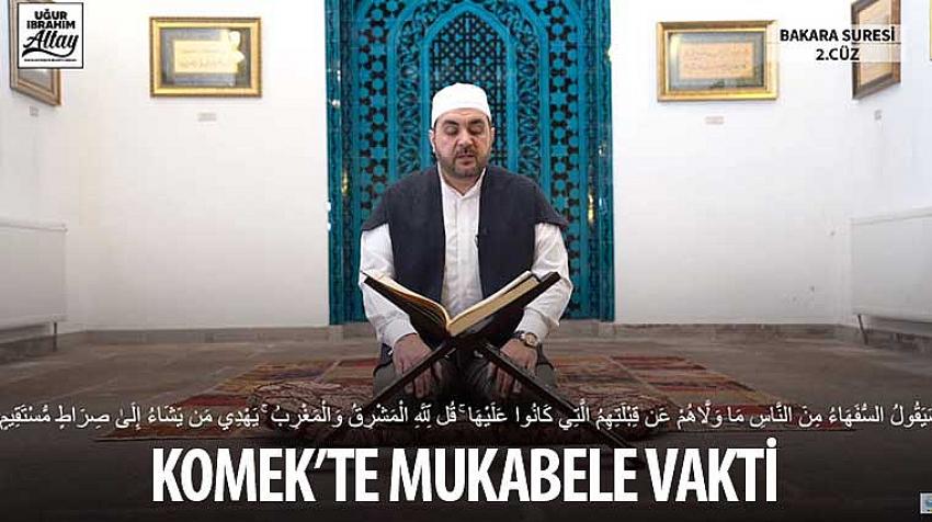 KOMEK’te Mukabele Vakti