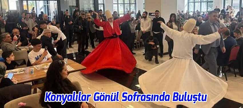 Konyalılar Gönül Sofrasında Buluştu, Yöresel Tatlar Konuştu