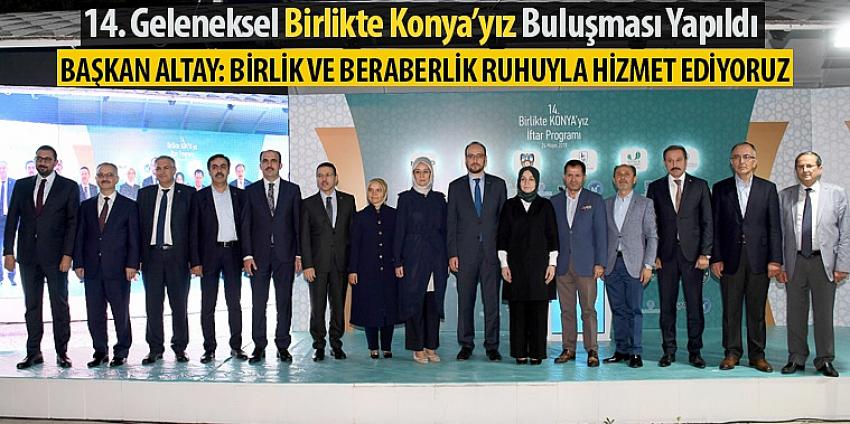 14. Geleneksel Birlikte Konya’yız Buluşması Yapıldı