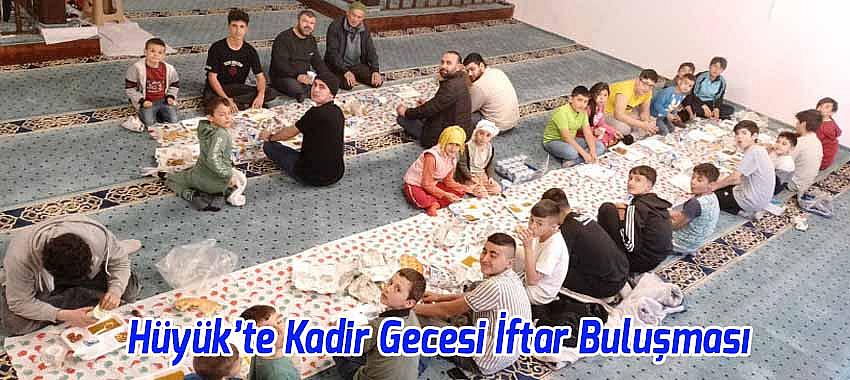 Hüyük’te Kadir Gecesi İftar Buluşması