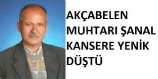 Şanal, Kansere Yenik Düştü