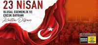 23 Nisan Ulusal Egemenlik ve Çocuk Bayramı Kutlu Olsun