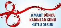 8 Mart Dünya Kadınlar Günü Kutlu Olsun