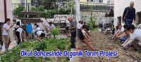Okul Bahçesinde Organik Tarım Projesi