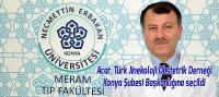 Acar, Türk Jinekoloji Obstetrik Derneği Konya Şubesi Başkanlığına seçildi