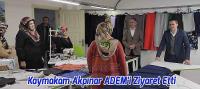 Kaymakam Akpınar, Aile Destek Merkezi'ni Ziyaret Etti