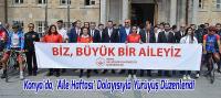 Konya’da, ‘Aile Haftası’ Dolayısıyla Yürüyüş Düzenlendi