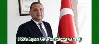 Akbıyık'tan Ramazan ayı mesajı