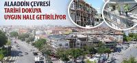 Alaaddin Çevresi Tarihi Dokuya Uygun Hale Getiriliyor
