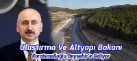 Ulaştırma Ve Altyapı Bakanı Karaismailoğlu Beyşehir’e Geliyor