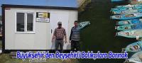 Konya Büyükşehir’den Beyşehirli Balıkçılara Konteyner Barınak
