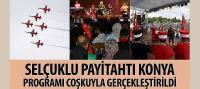 'Selçuklu Payitahtı Konya' Programı Coşkuyla Gerçekleştirildi