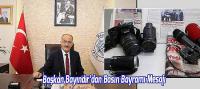 Başkan Bayındır’dan Basın Bayramı Mesajı