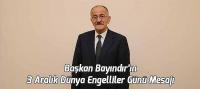 Başkan Bayındır’dan 3 Aralık Dünya Engelliler Günü Mesajı