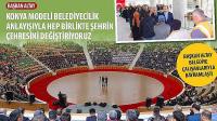 Başkan Altay, “Konya Modeli Belediyecilik Anlayışıyla Hep Birlikte Şehrin Çehresini Değiştiriyoruz”