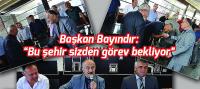 Bayındır: “Bu şehir sizden görev bekliyor”