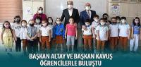 Başkan Altay ve Başkan Kavuş Öğrencilerle Buluştu