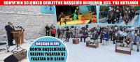 Konya’nın Selçuklu Devleti’ne Başşehir Oluşunun 923. Yılı Kutlandı