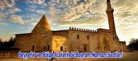 Beyşehir ve Bölge İlçelerinde Bayram Namazı Saatleri