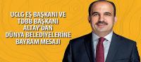 UCLG Eş Başkanı ve TDBB Başkanı Altay’dan Dünya Belediyelerine Bayram Mesajı