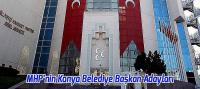 MHP, Konya'nın 6 İlçesindeki Belediye Başkan Adaylarını Açıkladı