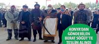 Konya’dan Gönderilen Berat Söğüt’te Teslim Alındı