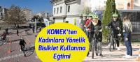 KOMEK, kadınlara özel açtığı kursta bisiklete binmeyi de öğretiyor