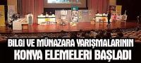 Bilgi ve Münazara Yarışmalarının Konya Elemeleri Başladı