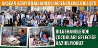 Başkan Altay Bilgehanede Öğrencilerle Buluştu