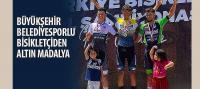 Büyükşehir Belediyesporlu Bisikletçiden Altın Madalya