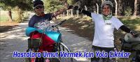 Hastalara Umut Vermek İçin Yola Çıktılar