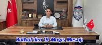 Bülbül’den 19 Mayıs Mesajı