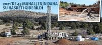 2021’de 45 Mahallenin Daha Su Hasreti Giderildi