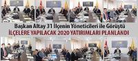 Başkan Altay 31 İlçenin Yöneticileri ile Görüştü
