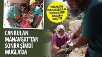 “Canbulan” Manavgat’tan Sonra Şimdi Muğla’da