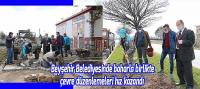 Beyşehir Belediyesinde baharla birlikte çevre düzenlemeleri hız kazandı 