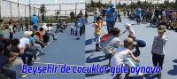 Beyşehir’de çocuklar güle oynaya