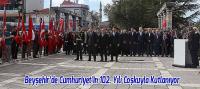 Beyşehir’de Cumhuriyet’in 102. Yılı Coşkuyla Kutlanıyor