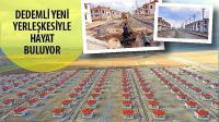 Dedemli Yeni Yerleşkesiyle Hayat Buluyor