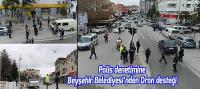 Polis denetimine Beyşehir Belediyesi’nden Dron desteği