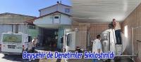 Beyşehir’de Denetimler Sıkılaştırıldı
